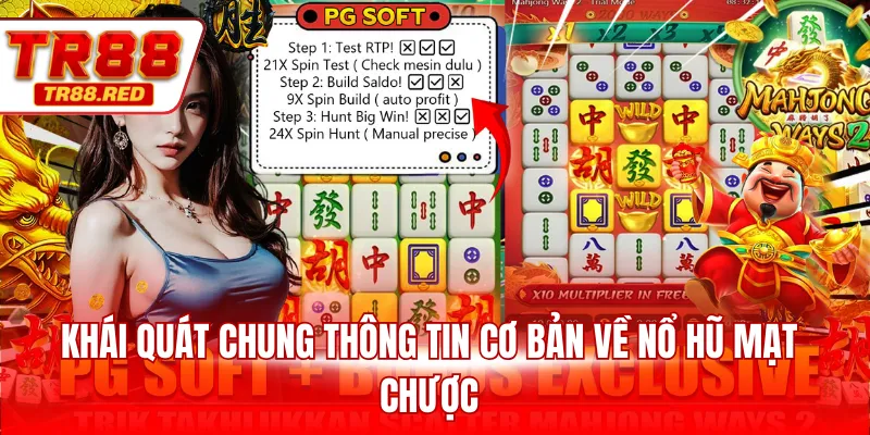 Khái quát chung thông tin cơ bản về nổ hũ mạt chược